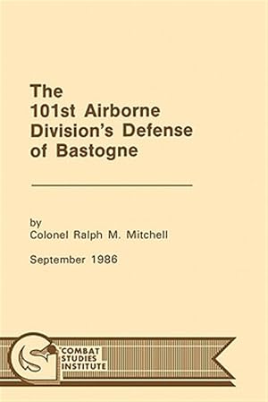 Seller image for The 101st Airborne Division's Defense at Bastogne for sale by GreatBookPricesUK