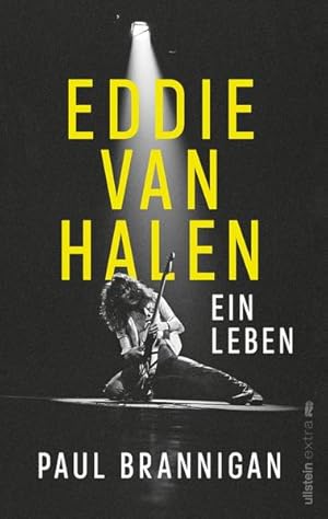 Eddie van Halen: Ein Leben | Die erste Biographie über den legendären Gitarristen Ein Leben | Die...