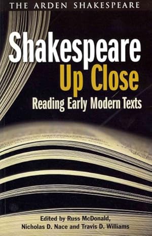 Imagen del vendedor de Shakespeare Up Close : Reading Early Modern Texts a la venta por GreatBookPrices