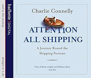 Imagen del vendedor de Attention All Shipping: A Journey Round the Shipping Forecast a la venta por WeBuyBooks