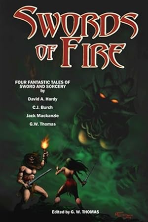 Seller image for Swords of Fire : An Anthology of Sword & Sorcery for sale by GreatBookPrices