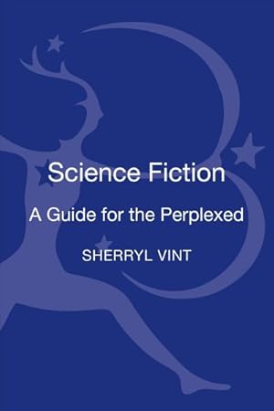 Bild des Verkufers fr Science Fiction : A Guide for the Perplexed zum Verkauf von GreatBookPrices
