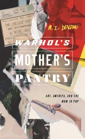 Seller image for Warhol's Mother's Pantry : Art, America, and the Mom in Pop for sale by GreatBookPrices