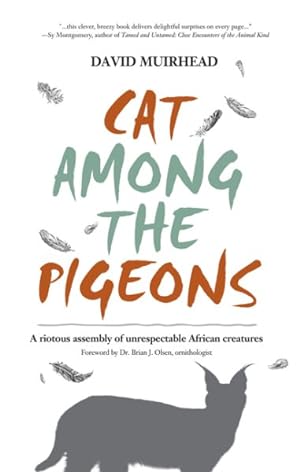 Imagen del vendedor de Cat Among the Pigeons : A Riotous Assembly of Unrespectable African Creatures a la venta por GreatBookPrices