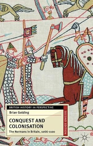 Immagine del venditore per Conquest and Colonisation : The Normans in Britain, 1066-1100 venduto da GreatBookPrices
