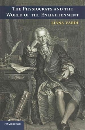 Bild des Verkufers fr Physiocrats and the World of the Enlightenment zum Verkauf von GreatBookPrices