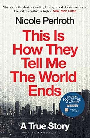 Bild des Verkufers fr This Is How They Tell Me the World Ends: A True Story zum Verkauf von WeBuyBooks