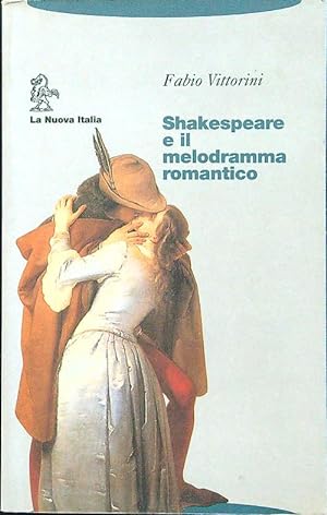 Bild des Verkufers fr Shakespeare e il melodramma romantico zum Verkauf von Librodifaccia