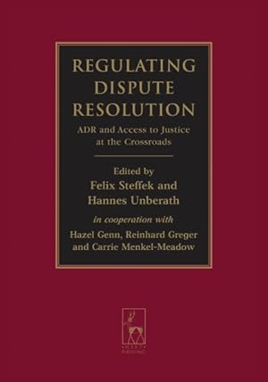 Seller image for Regulating Dispute Resolution : ADR and Access to Justice at the Crossroads for sale by GreatBookPrices