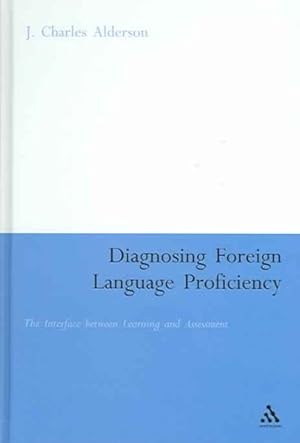 Seller image for Diagnosing Foreign Language Proficiency : The Interface between Learning and Assessment for sale by GreatBookPrices