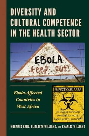 Bild des Verkufers fr Diversity and Cultural Competence in the Health Sector : Ebola-Affected Countries in West Africa zum Verkauf von GreatBookPrices