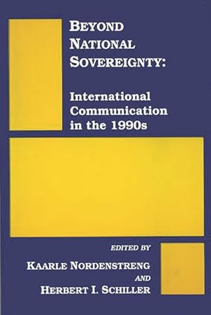 Seller image for Beyond National Sovereignty : International Communications in the 1990s for sale by GreatBookPrices