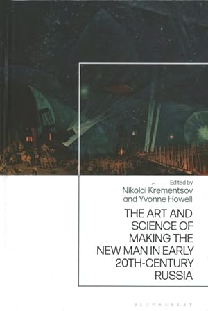 Seller image for Art and Science of Making the New Man in Early Twentieth-Century Russia for sale by GreatBookPrices