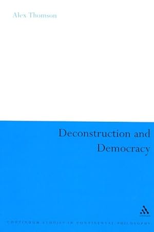 Immagine del venditore per Deconstruction and Democracy : Derrida's Politics of Friendship venduto da GreatBookPrices