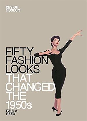 Image du vendeur pour Fifty Fashion Looks That Changed the 1950s (Design Museum Fifty) mis en vente par WeBuyBooks