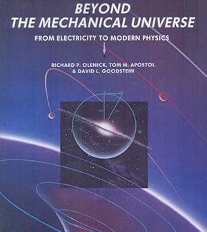 Seller image for Beyond the Mechanical Universe : From Electricity to Modern Physics for sale by GreatBookPrices