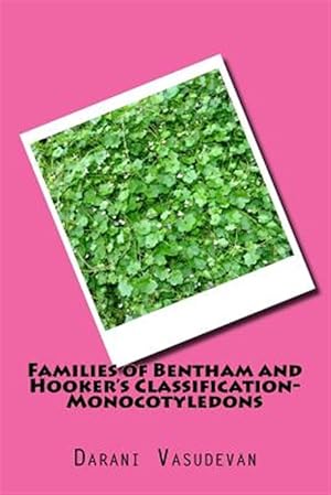 Seller image for Families of Bentham and Hooker Classification- Monocotyledons for sale by GreatBookPrices