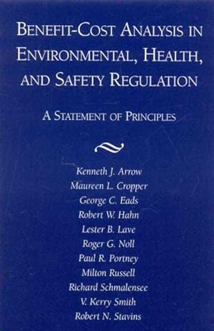 Bild des Verkufers fr Benefit Cost Analysis in Environmental Health and Safety Regulations : A Statement of Principles zum Verkauf von GreatBookPrices