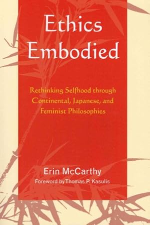 Immagine del venditore per Ethics Embodied : Rethinking Selfhood Through Continental, Japanese, and Feminist Philosophies venduto da GreatBookPrices