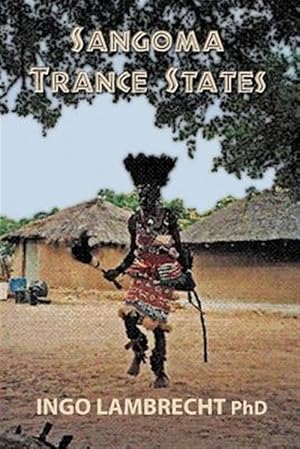 Image du vendeur pour Sangoma Trance States mis en vente par GreatBookPrices