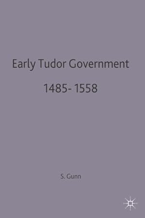 Immagine del venditore per Early Tudor Government 1485-1558 venduto da GreatBookPrices