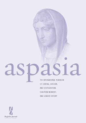 Seller image for Aspasia 2010 : Gender, the Body, and Sexuality Plus Women and War for sale by GreatBookPrices