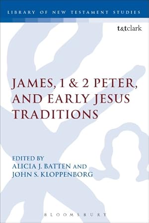 Seller image for James, 1 & 2 Peter, and Early Jesus Traditions for sale by GreatBookPrices
