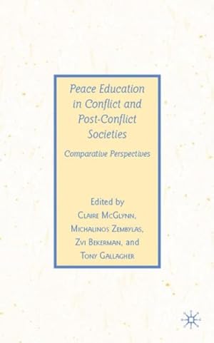 Image du vendeur pour Peace Education in Conflict and Post-Conflict Societies : Comparative Perspectives mis en vente par GreatBookPrices