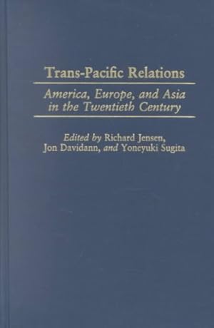 Bild des Verkufers fr Trans-Pacific Relations : America, Europe, and Asia in the Twentieth Century zum Verkauf von GreatBookPrices