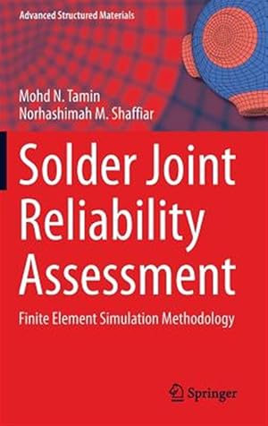 Seller image for Solder Joint Reliability Assessment : Finite Element Simulation Methodology for sale by GreatBookPrices