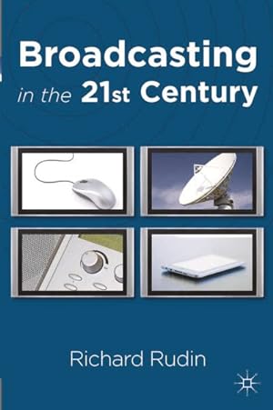 Seller image for Broadcasting in the Twenty-First Century for sale by GreatBookPrices