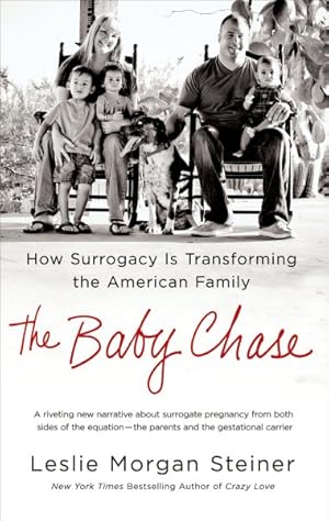 Seller image for Baby Chase : How Surrogacy Is Transforming the American Family for sale by GreatBookPrices