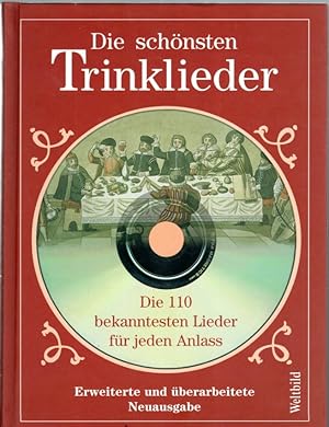 Die schönsten Trinklieder - Die 110 bekanntesten Lieder für jeden Anlass - Buch und CD