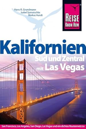 Reise Know-How Reiseführer Kalifornien Süd und Zentral mit Las Vegas: San Francisco, Los Angeles,...