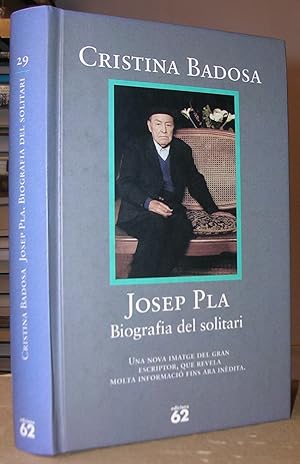 Imagen del vendedor de JOSEP PLA. BIOGRAFIA DEL SOLITARI a la venta por LLIBRES del SENDERI