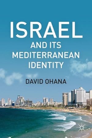 Immagine del venditore per Israel and Its Mediterranean Identity venduto da GreatBookPrices