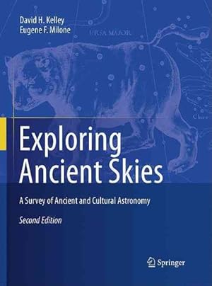 Image du vendeur pour Exploring Ancient Skies : An Survey of Ancient And Cultural Astronomy mis en vente par GreatBookPrices