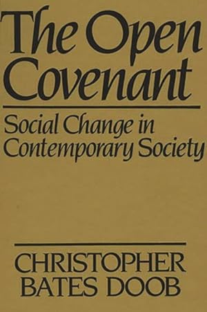 Bild des Verkufers fr Open Covenant : Social Change in Contemporary Society zum Verkauf von GreatBookPrices