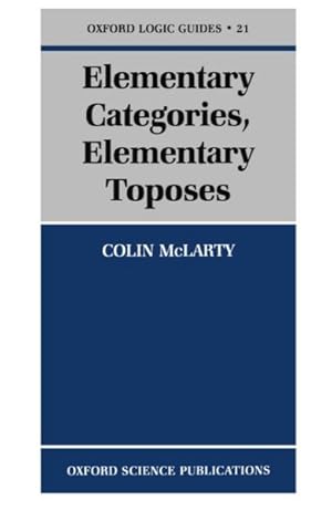 Image du vendeur pour Elementary Categories, Elementary Toposes mis en vente par GreatBookPrices