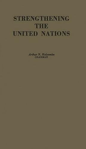 Imagen del vendedor de Strengthening the United Nations : Commission to Study the Organization of Peace a la venta por GreatBookPrices