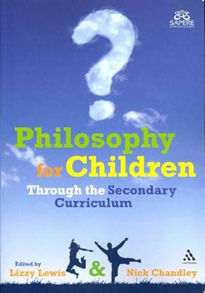 Imagen del vendedor de Philosophy for Children Through the Secondary Curriculum a la venta por GreatBookPrices