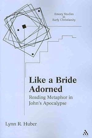 Seller image for Like a Bride Adorned : Reading Metaphor in John's Apocalypse for sale by GreatBookPrices