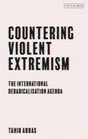 Seller image for Countering Violent Extremism : The International Deradicalization Agenda for sale by GreatBookPrices