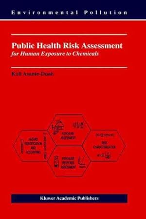 Immagine del venditore per Public Health Risk Assessment for Human Exposure to Chemicals venduto da GreatBookPrices