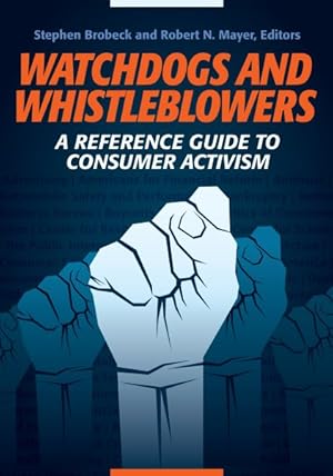 Seller image for Watchdogs and Whistleblowers : A Reference Guide to Consumer Activism for sale by GreatBookPrices