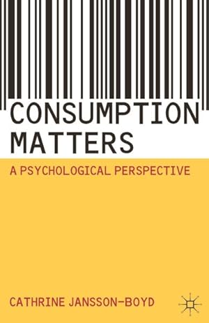 Image du vendeur pour Consumption Matters : A Psychological Perspective mis en vente par GreatBookPrices
