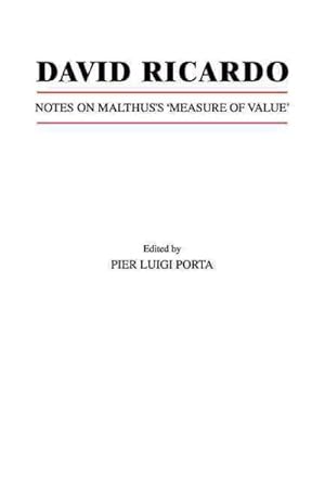 Immagine del venditore per David Ricardo : Notes on Malthus's 'measure of Value' venduto da GreatBookPrices