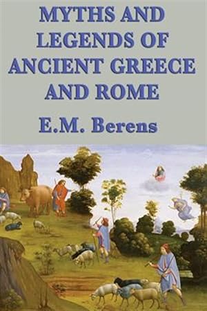 Imagen del vendedor de Myths and Legends of Ancient Greece and Rome a la venta por GreatBookPrices