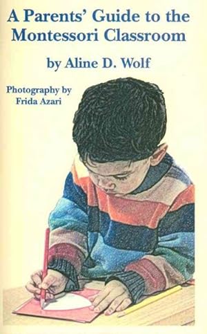 Image du vendeur pour Parents Guide to the Montessori Classroom mis en vente par GreatBookPrices