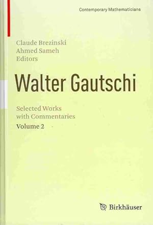 Immagine del venditore per Walter Gautschi : Selected Works with Commentaries venduto da GreatBookPrices